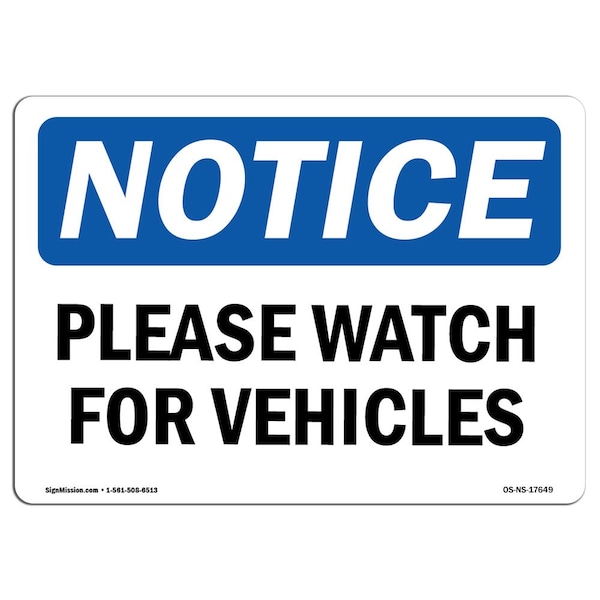 OSHA Notice Sign, Please Watch For Vehicles, 18in X 12in Aluminum, 12" W, 18" L, Landscape